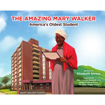 The Amazing Mary Walker: America's Oldest Student - Paperback