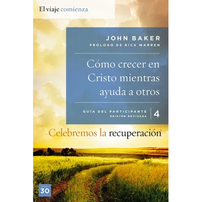 El Celebremos la recuperaci��n Gu��a 4: C��mo crecer en Cristo mientras ayudas a otros: Un programa de recup - Paperback