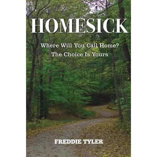Homesick: Where Will You Call Home? The Choice Is Yours - Paperback