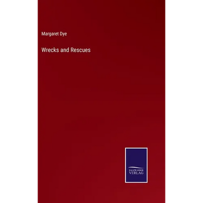 Wrecks and Rescues - Hardcover