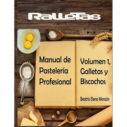 Ralletas, Manual de Pastelería Profesional: Volumen 1, Galletas y Biscochos - Paperback