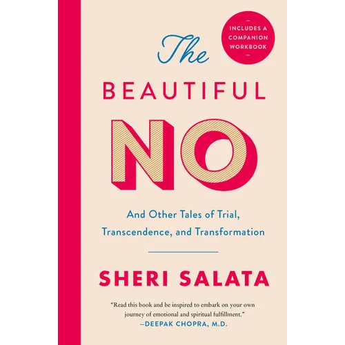 The Beautiful No: And Other Tales of Trial, Transcendence, and Transformation - Paperback