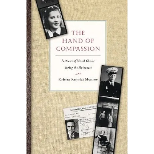 The Hand of Compassion: Portraits of Moral Choice During the Holocaust - Paperback