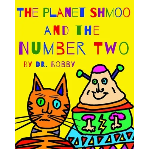 The Planet Shmoo and the Number Two - Paperback