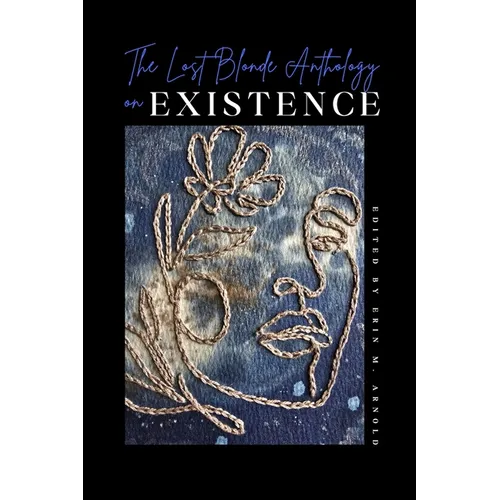 The Lost Blonde Anthology on Existence - Paperback