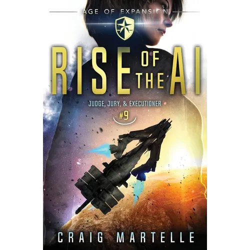 Rise of the AI: Judge, Jury, & Executioner Book 9 - Paperback
