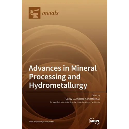 Advances in Mineral Processing and Hydrometallurgy - Hardcover