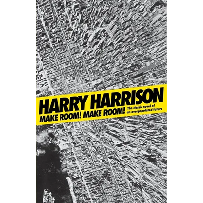 Make Room! Make Room!: The Classic Novel of an Overpopulated Future - Paperback
