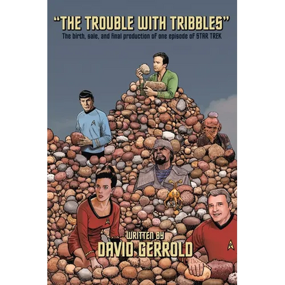 The Trouble With Tribbles: The Birth, Sale, and Final Production of One Episode of Star Trek - Paperback