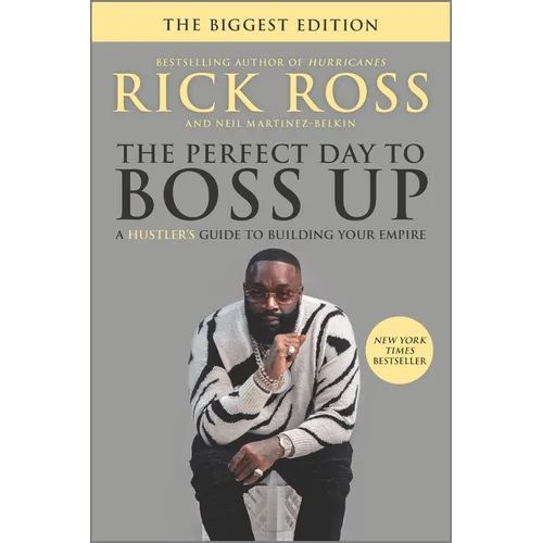 The Perfect Day to Boss Up: A Hustler's Guide to Building Your Empire - Paperback