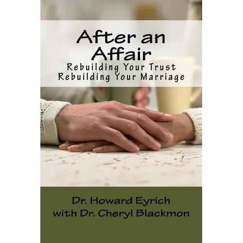 After an Affair: Rebuilding Your Trust / Rebuilding Your Marriage - Paperback