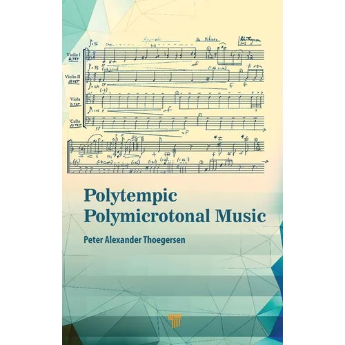 Polytempic Polymicrotonal Music - Hardcover