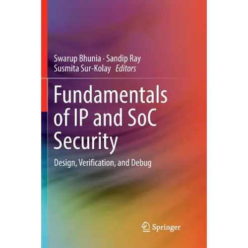 Fundamentals of IP and Soc Security: Design, Verification, and Debug - Paperback