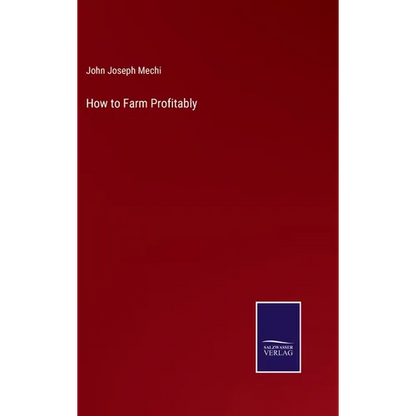 How to Farm Profitably - Hardcover