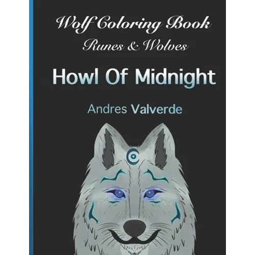 Wolf Coloring Book: Runes & Wolves Howl Of Midnight - Paperback