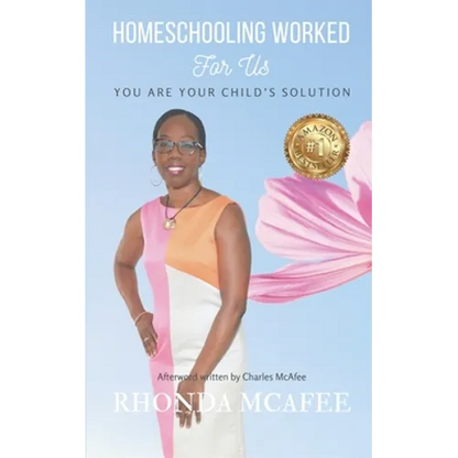 Homeschooling Worked For Us: You Are Your Child's Solution - Paperback