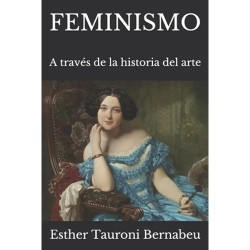 Feminismo: A través de la historia del arte - Paperback