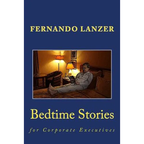 Bedtime Stories: for Corporate Executives - Paperback