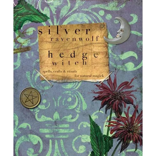 Hedgewitch: Spells, Crafts & Rituals for Natural Magick - Paperback