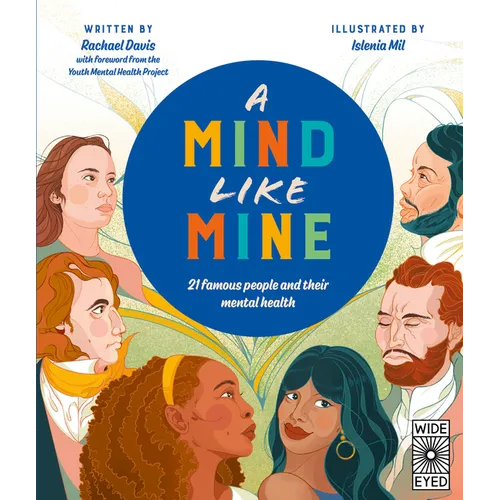 A Mind Like Mine: 21 Famous People and Their Mental Health - Hardcover