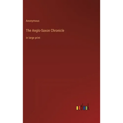 The Anglo-Saxon Chronicle: in large print - Hardcover