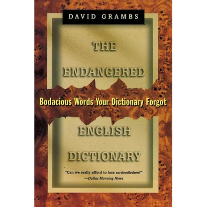 Endangered English Dictionary: Bodacious Words Your Dictionary Forgot - Paperback