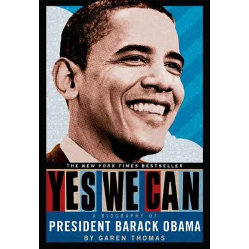 Yes We Can: A Biography of President Barack Obama - Paperback