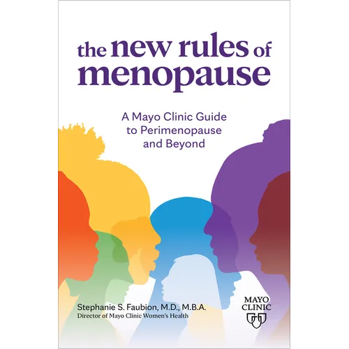 The New Rules of Menopause: A Mayo Clinic Guide to Perimenopause and Beyond - Paperback