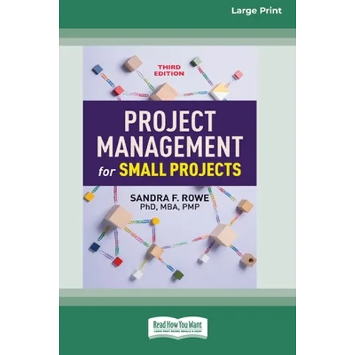 Project Management for Small Projects, Third Edition: (16pt Large Print Edition) - Paperback