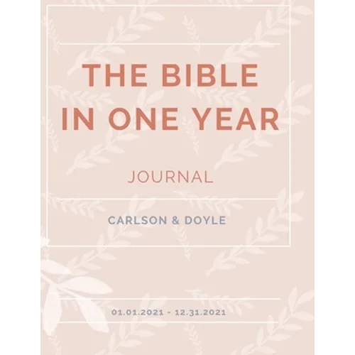 The Bible in a Year Journal 2021 - Paperback