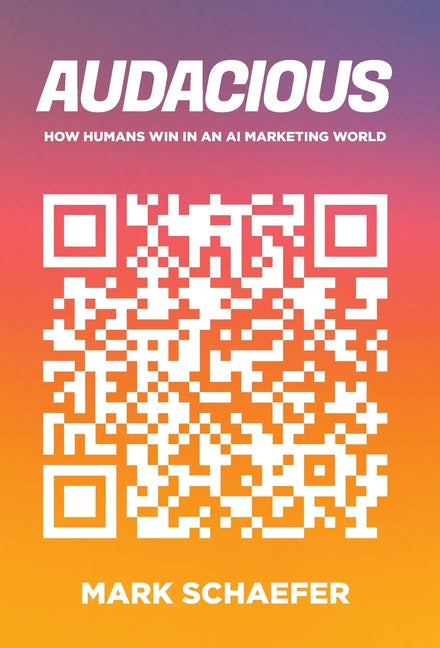 Audacious: How Humans Win in an AI Marketing World - Hardcover