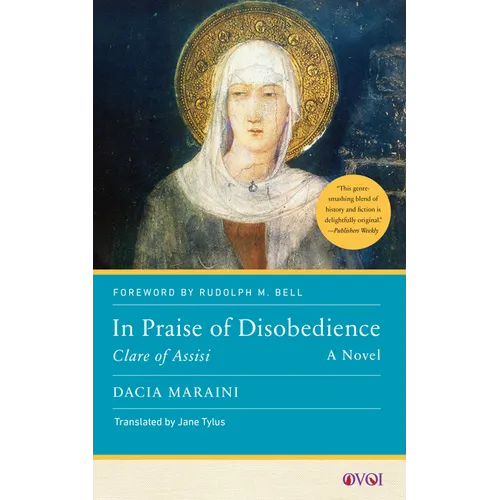 In Praise of Disobedience: Clare of Assisi, a Novel - Paperback