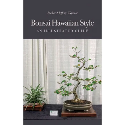 Bonsai Hawaiian Style: An Illustrated Guide - Hardcover