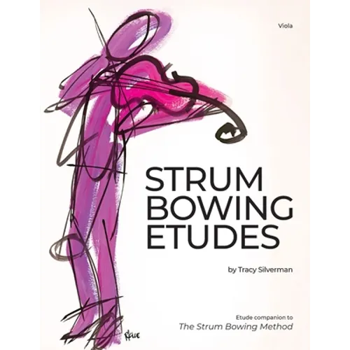 Strum Bowing Etudes--Viola: Etude Companion to the Strum Bowing Method-How to Groove on Strings - Paperback