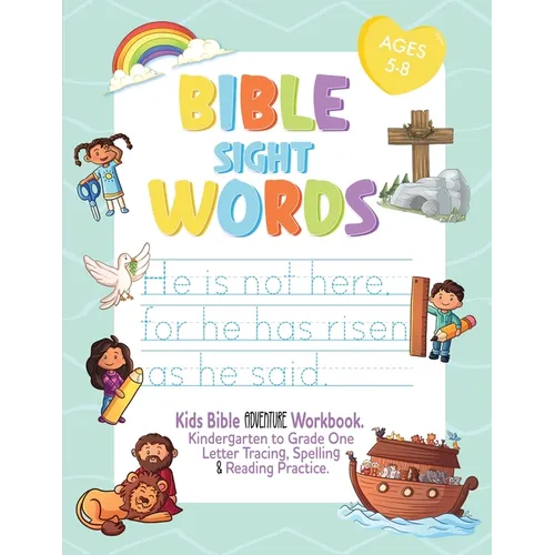 Bible Sight Words Practice Workbook: Kids Bible adventure Workbook. Kindergarten to Grade One Letter Tracing, Spelling and Reading Practice. Ages 4-8 - Paperback