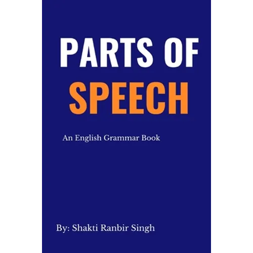 Parts of Speech: An English Grammar Book - Paperback