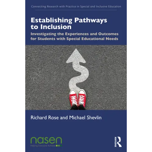 Establishing Pathways to Inclusion: Investigating the Experiences and Outcomes for Students with Special Educational Needs - Paperback