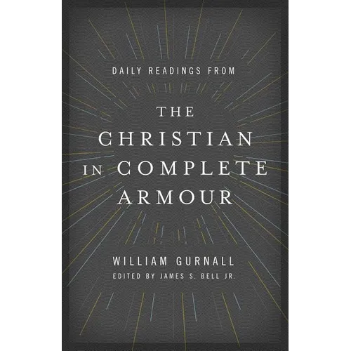 Daily Readings from the Christian in Complete Armour: Daily Readings in Spiritual Warfare - Paperback