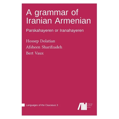 A grammar of Iranian Armenian - Hardcover