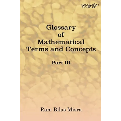 Glossary of Mathematical Terms and Concepts (Part III) - Paperback