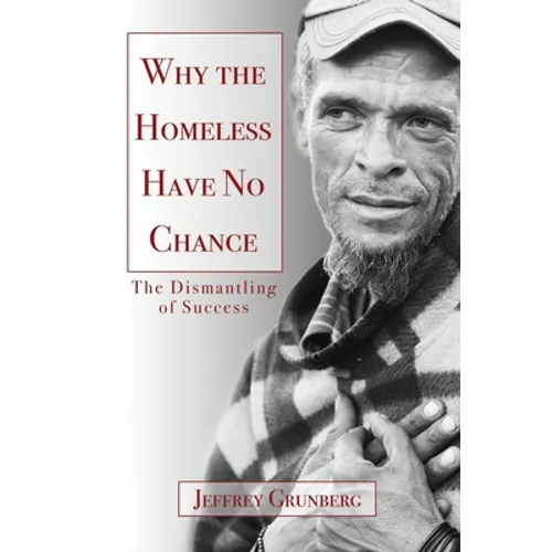 Why the Homeless Have No Chance: An Inside Story - Paperback