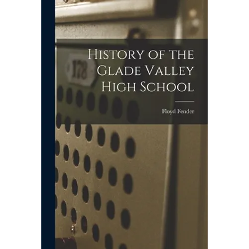 History of the Glade Valley High School - Paperback