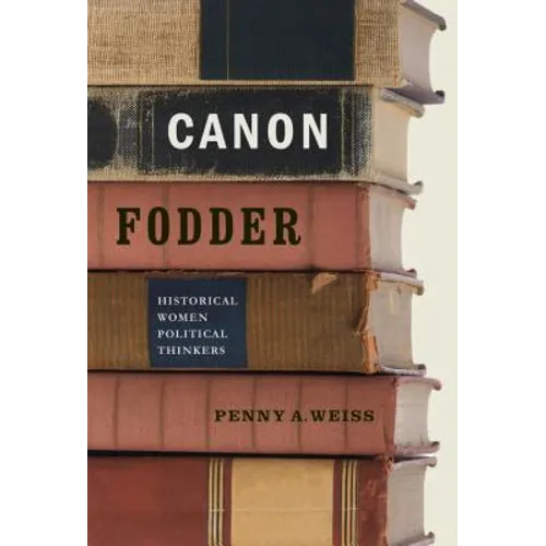 Canon Fodder: Historical Women Political Thinkers - Paperback