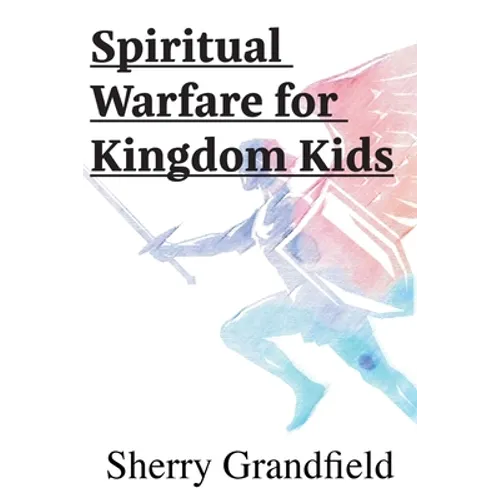 Spiritual Warfare for Kingdom Kids - Paperback
