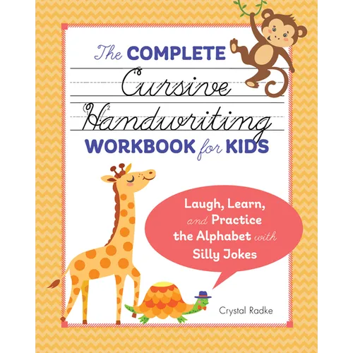 The Complete Cursive Handwriting Workbook for Kids: Laugh, Learn, and Practice the Alphabet with Silly Jokes - Paperback