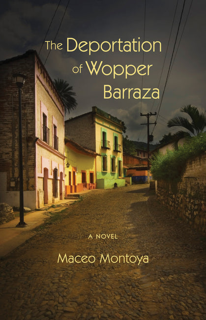 The Deportation of Wopper Barraza - Paperback