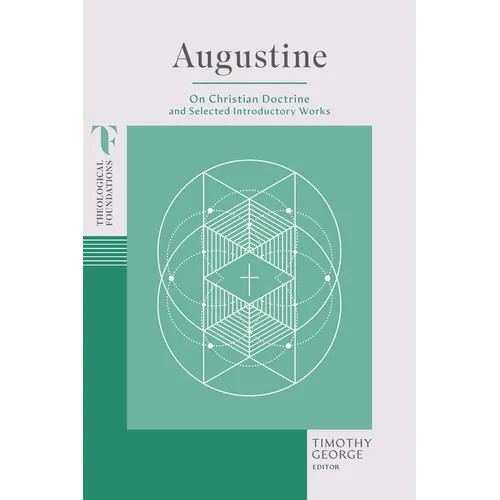 Augustine: On Christian Doctrine and Selected Introductory Works - Paperback