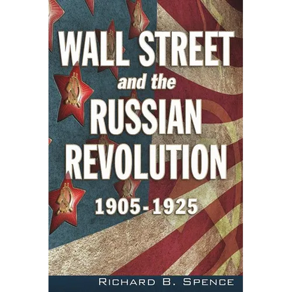 Wall Street and the Russian Revolution: 1905-1925 - Paperback
