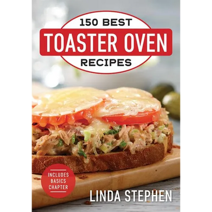 150 Best Toaster Oven Recipes - Paperback