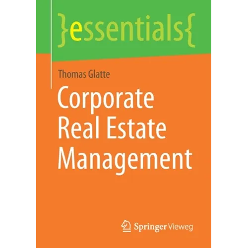 Corporate Real Estate Management - Paperback